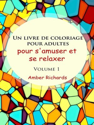 cover image of Un livre de coloriage pour adultes, pour s'amuser et se relaxer, Volume 1